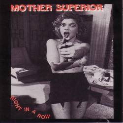 Mother Superior : Right in a Row